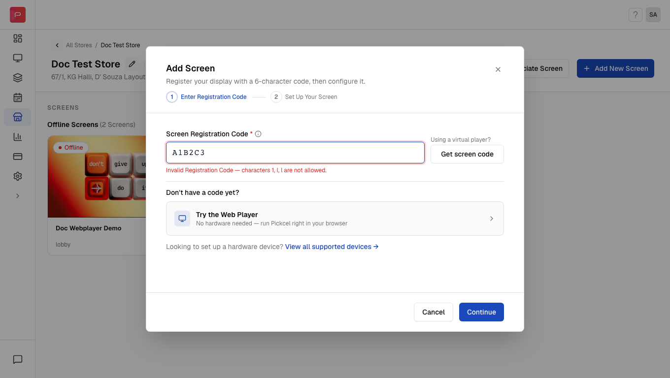 Enter the 6-digit alphanumeric registration code in Pickcel to register a new screen to your store
