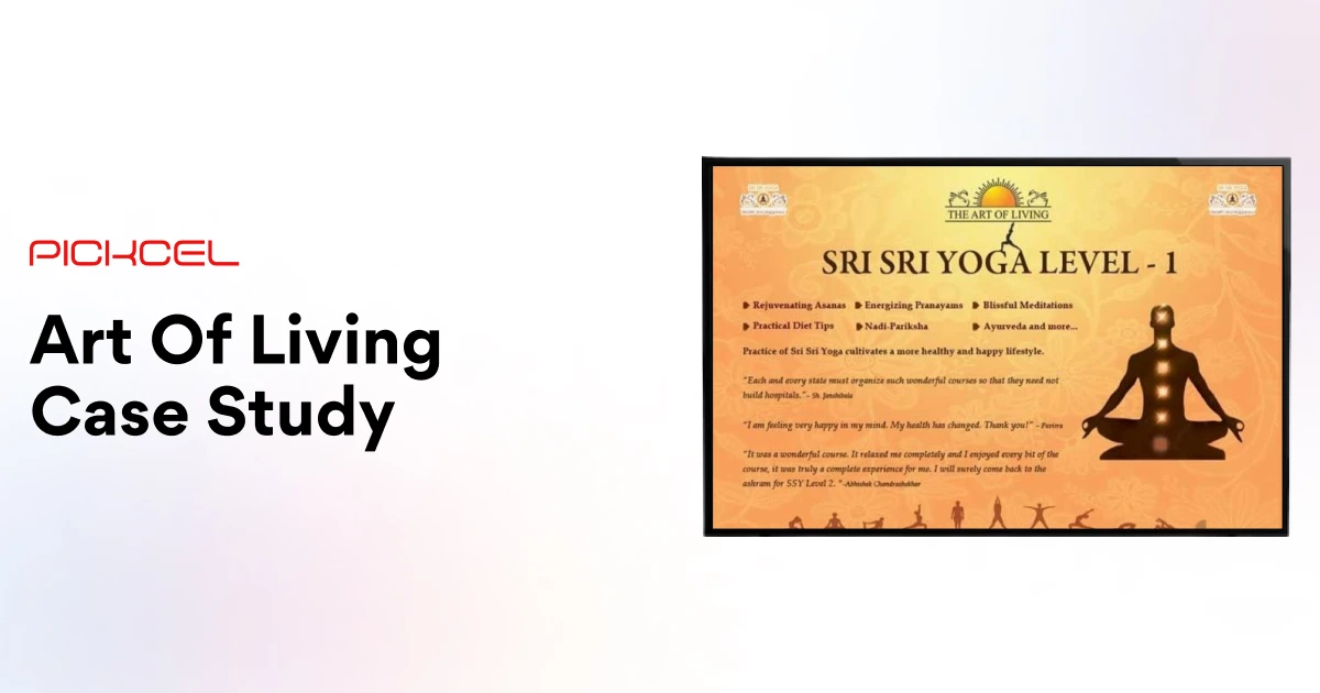 Pickcel's Philanthropic Venture: The Art Of Living Case Study